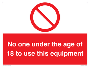 No one under the age of 18 to use this equipment 